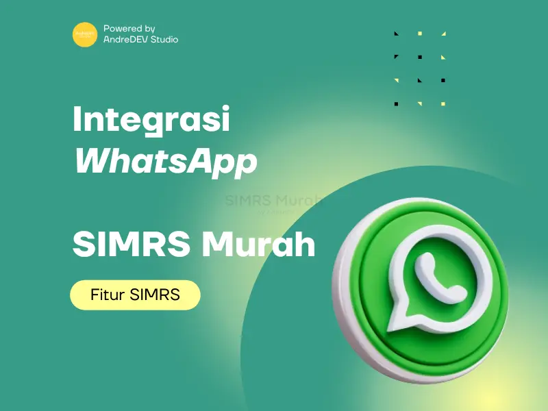 Integrasi WhatsApp API dengan Sistem Informasi Manajemen Rumah Sakit (SIMRS) oleh AndreDEV Studio