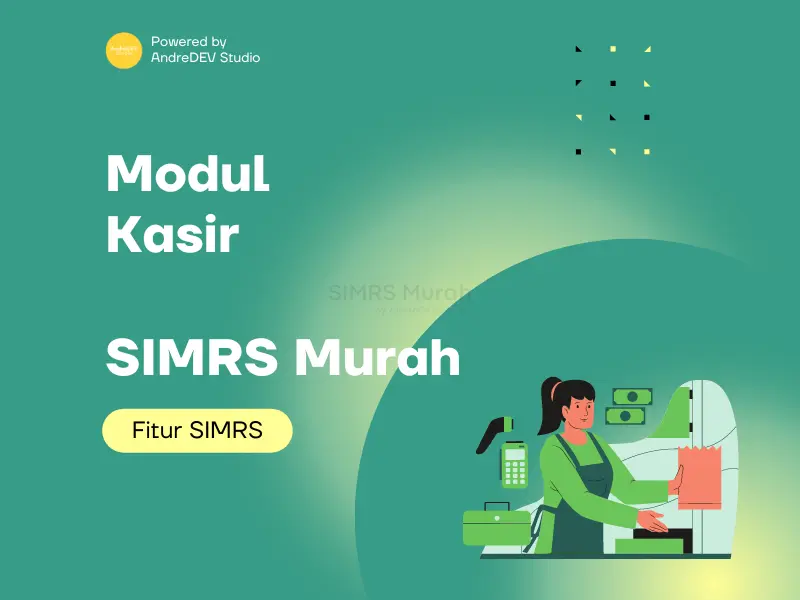 Kasir Lebih Efisien dengan SIMRS Murah untuk Pengelolaan Fasilitas Kesehatan yang Lebih Baik