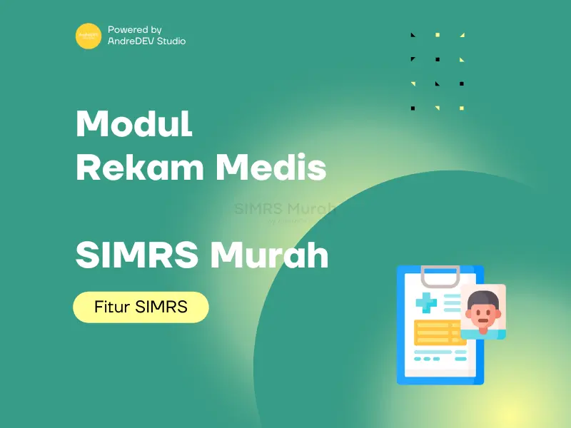 Revolusi Rekam Medis dengan SIMRS Murah untuk Pelayanan Kesehatan yang Lebih Baik